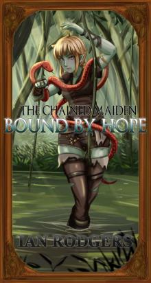 The Chained Maiden: Bound by Hope