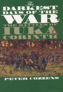 The Darkest Days of the War- the Battles of Iuka and Corinth