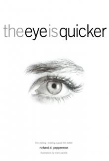 The Eye is Quicker