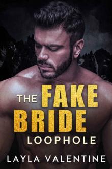 The Fake Bride Loophole - A Mountain Man Romance