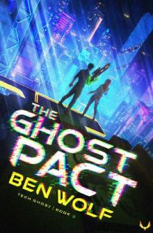 The Ghost Pact: A Sci-Fi Horror Thriller (Tech Ghost Book 2)