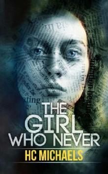 The Girl Who Never : A twisted crime