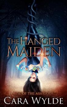 The Hanged Maiden: A Reverse Harem Romance (Rise of the Ash Gods Book 1)