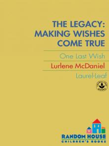 The Legacy: Making Wishes Come True