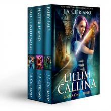 The Lillim Callina Chronicles: Volumes 1-3