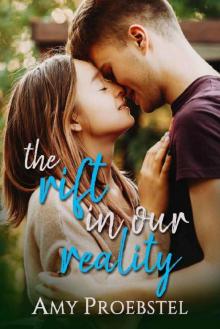 The Rift In Our Reality: A Sweet Young Adult Romance