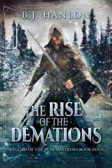 The Rise of the Dematians: An Epic Mage Fantasy Adventure (Legend of the Ecta Mastrino Book 4)