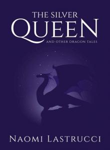 The Silver Queen and Other Dragon Tales