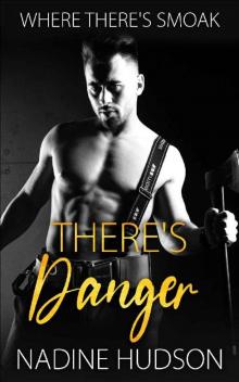 There's Danger: A Friends to Lovers Romance