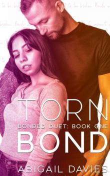 Torn Bond: Bonded Duet: Book One