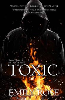 Toxic (Book Three of the Twisted Series 3)