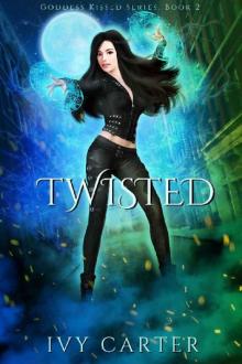 Twisted: A Paranormal Urban Fantasy Romance (Goddess Kissed Novel Book 2)