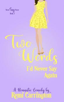 Two Words I'd Never Say Again