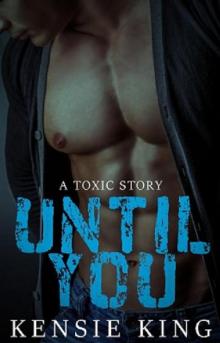 Until You (Toxic #1): M/M Contemporary Romance