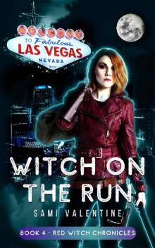 Witch On The Run: A New Adult Urban Fantasy (Red Witch Chronicles 4)