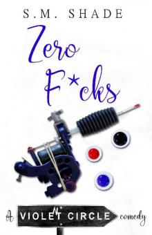 Zero F*cks (Violent Circle Book 4)