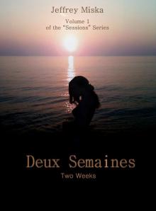 Deux Semaines (Two Weeks)