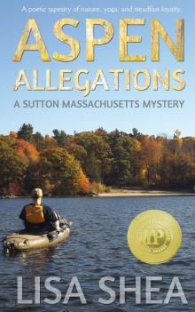 Aspen Allegations - A Sutton Massachusetts Mystery