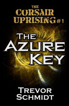 The Corsair Uprising #1: The Azure Key