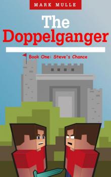 The Doppelganger: Book One - Steve's Chance