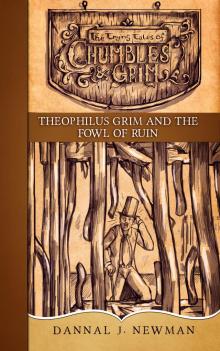 Theophilus Grim and the Fowl of Ruin