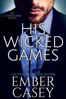 His Wicked Games: A Billionaire Romance (The Cunningham Family #1)