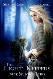 The Light Keepers - a YA Epic Fantasy - Prequel to the ShadowLight Saga