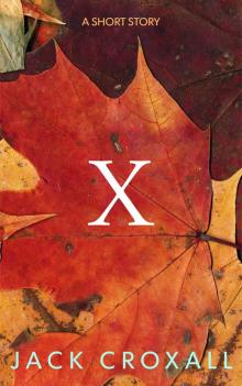 X: A Short Story