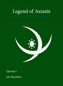 Legend of Axiat&eacute;s Episode 3