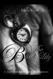 The Blind Lily: A Gifted Series Companion