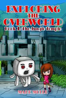 Exploring the Overworld, Book 1: The Jungle Temple