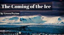 The Coming of the Ice