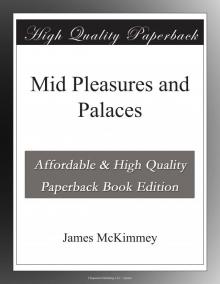 'Mid Pleasures and Palaces