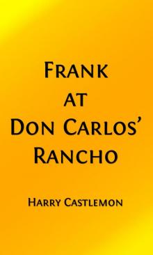 Frank at Don Carlos' Rancho