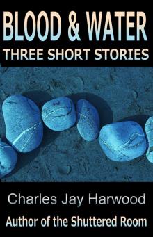 Blood and Water: Three Short Stories