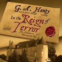 In the Reign of Terror: The Adventures of a Westminster Boy