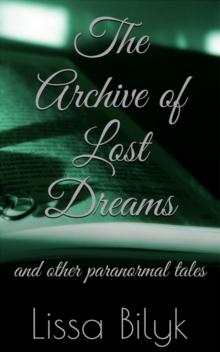 The Archive of Lost Dreams and other paranormal tales