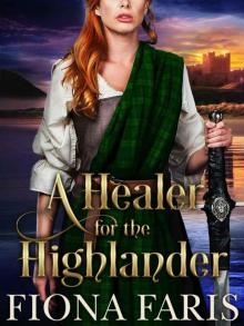 A Healer For The Highlander (Scottish Medieval Highlander Romance)