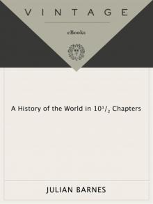 A History of the World in 10 1/2 Chapters