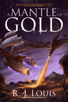 A Mantle Of Gold (The Kingfisher Histories Book 2)