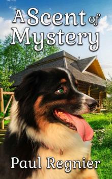 A Scent of Mystery (A Luke and Bandit cozy mystery Book 2)