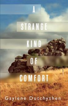 A Strange Kind of Comfort