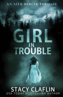 [Alex Mercer 01.0] Girl in Trouble