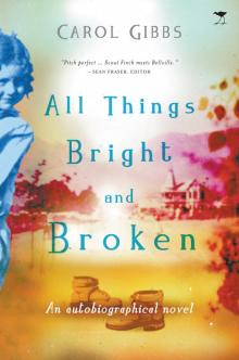 All Things Bright and Broken