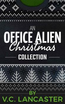 An Office Alien Christmas Collection (Office Aliens Book 5)