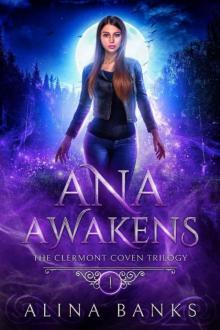 Ana Awakens: A YA Paranormal Murder Mystery Novel (The Clermont Coven Trilogy Book 1)