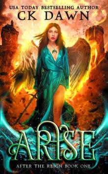 Arise (After the Reign Book 1)
