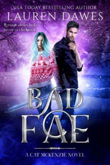 Bad Fae: A Snarky Paranormal Detective Story (A Cat McKenzie Novel Book 3)