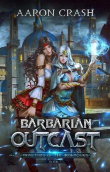 Barbarian Outcast (Princesses of the Ironbound Book 1)