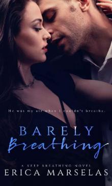 Barely Breathing (Keep Breathing Book 1)